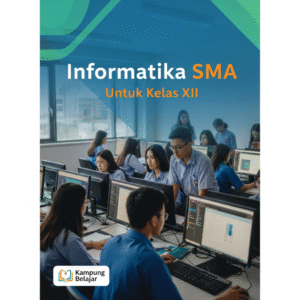Informatika SMA Untuk Kelas XII