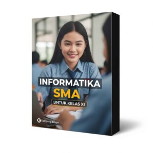 Informatika SMA Untuk Kelas XI